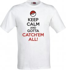 Maglietta Keep Calm And Gotta Catch'em All